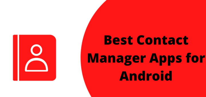 Top 10 Best Contact Manager Apps for Android