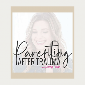 Parenting After Trauma