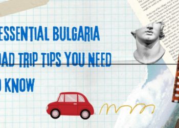Bulgaria Road Trip Tips