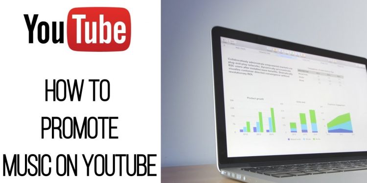 Techniques to Promote Music on YouTube