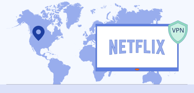 How to Change Netflix Region in 8 Easy Ways and Watch it from Any Country?