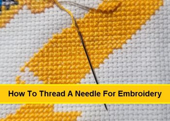 How To Thread A Needle For Embroidery