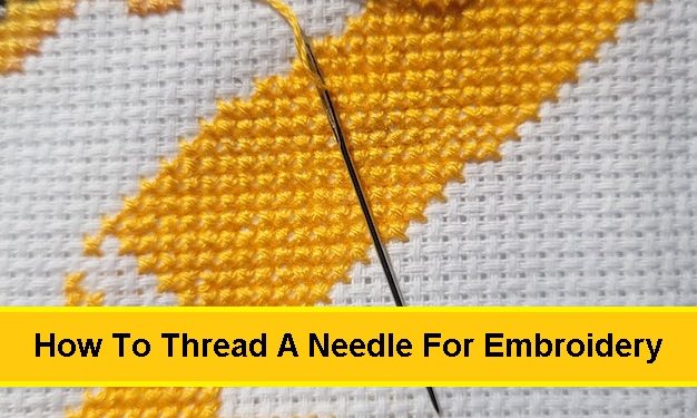 How To Thread A Needle For Embroidery