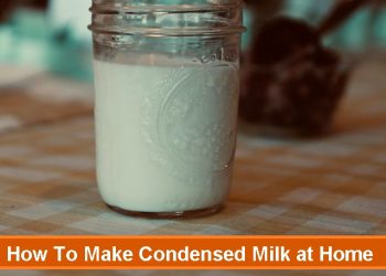 How To Make Condensed Milk