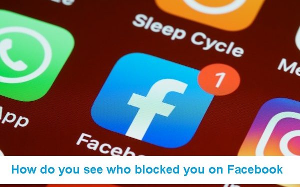 How do you see who blocked you on Facebook