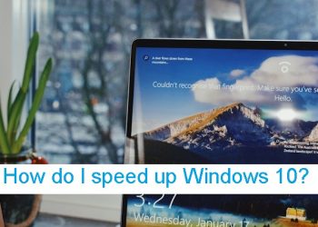 How do I speed up Windows 10?