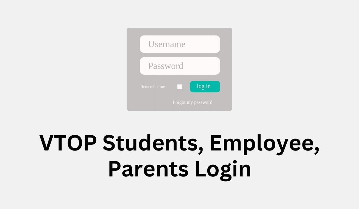 VTOP Login: A Guide for Students, Employees, and Parents