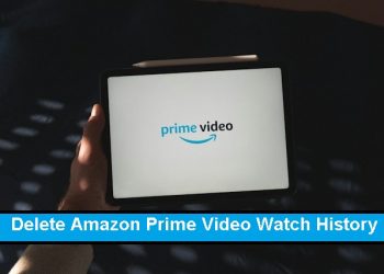 Delete Amazon Prime Video Watch History