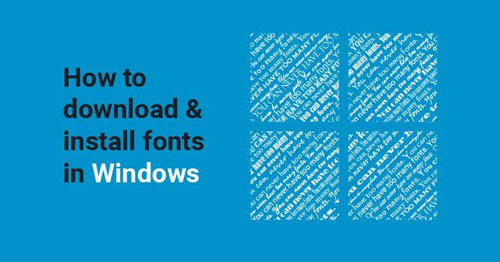How to Install Fonts in Windows 11 and Windows 10: Quick Guide