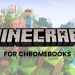 How to play Minecraft on a Chromebook - Quick Guide
